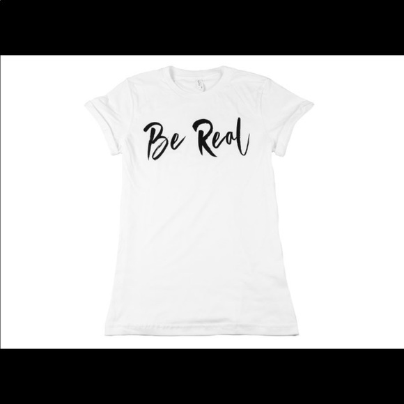 “Be Real” Woman’s Tshirt - Picture 3 of 3